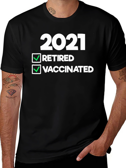 2021 Retired & Vaccinated T-Shirt